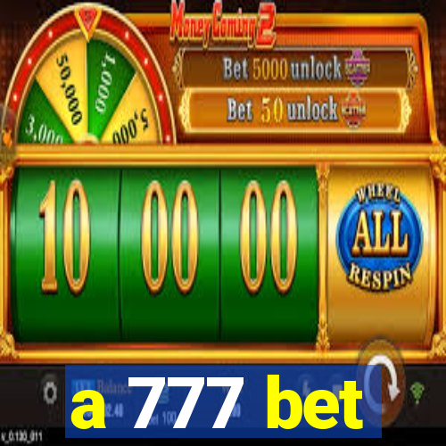 a 777 bet